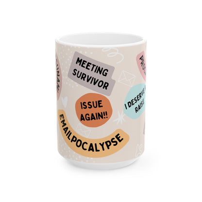 Funny & Trendy Coffee Cup, Funny Gift, Unique Designer Ceramic Mug, Office Humor, Cool Morning Coffee, Perfect for Home or Work, Ceramic Mug, (11oz, 15oz)